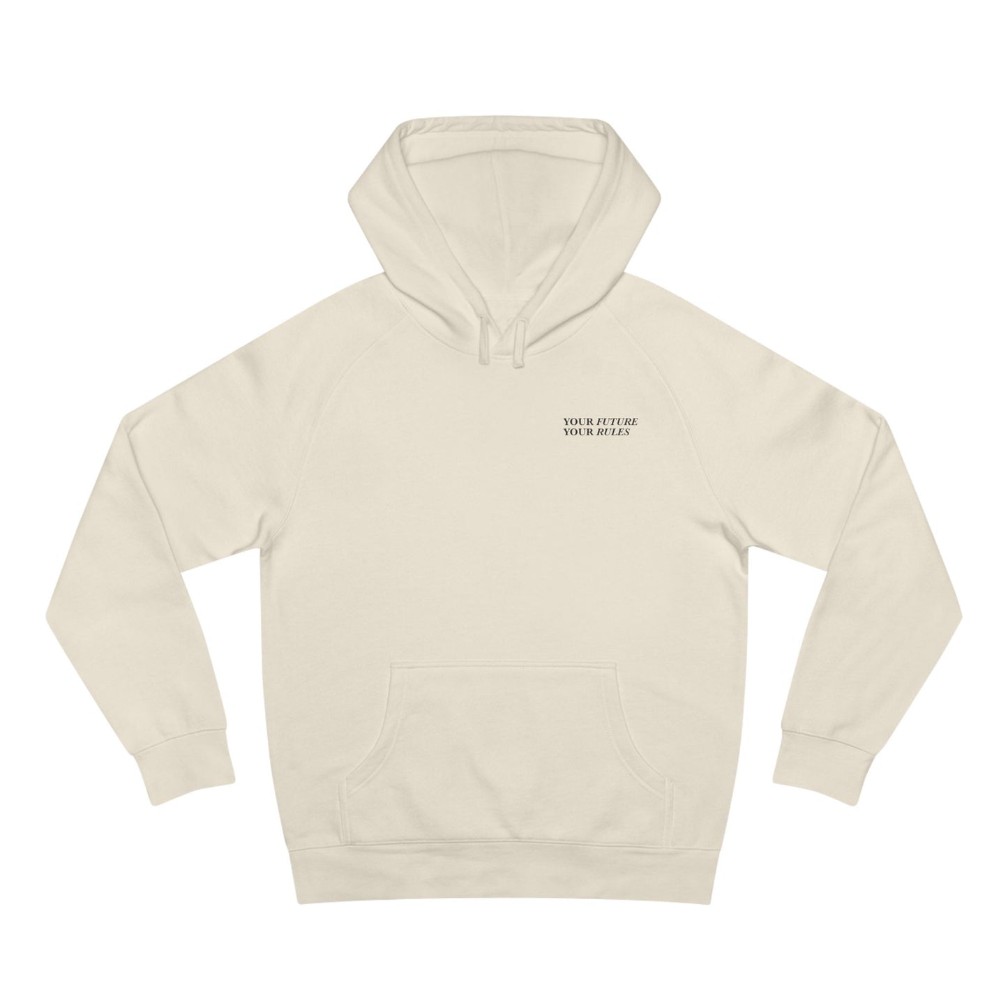 'Your Future, Your Rules' Hooded Sweatshirt
