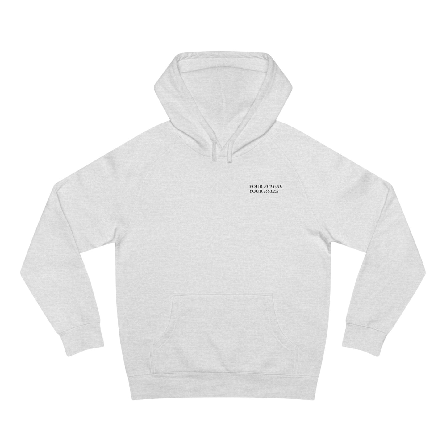 'Your Future, Your Rules' Hooded Sweatshirt