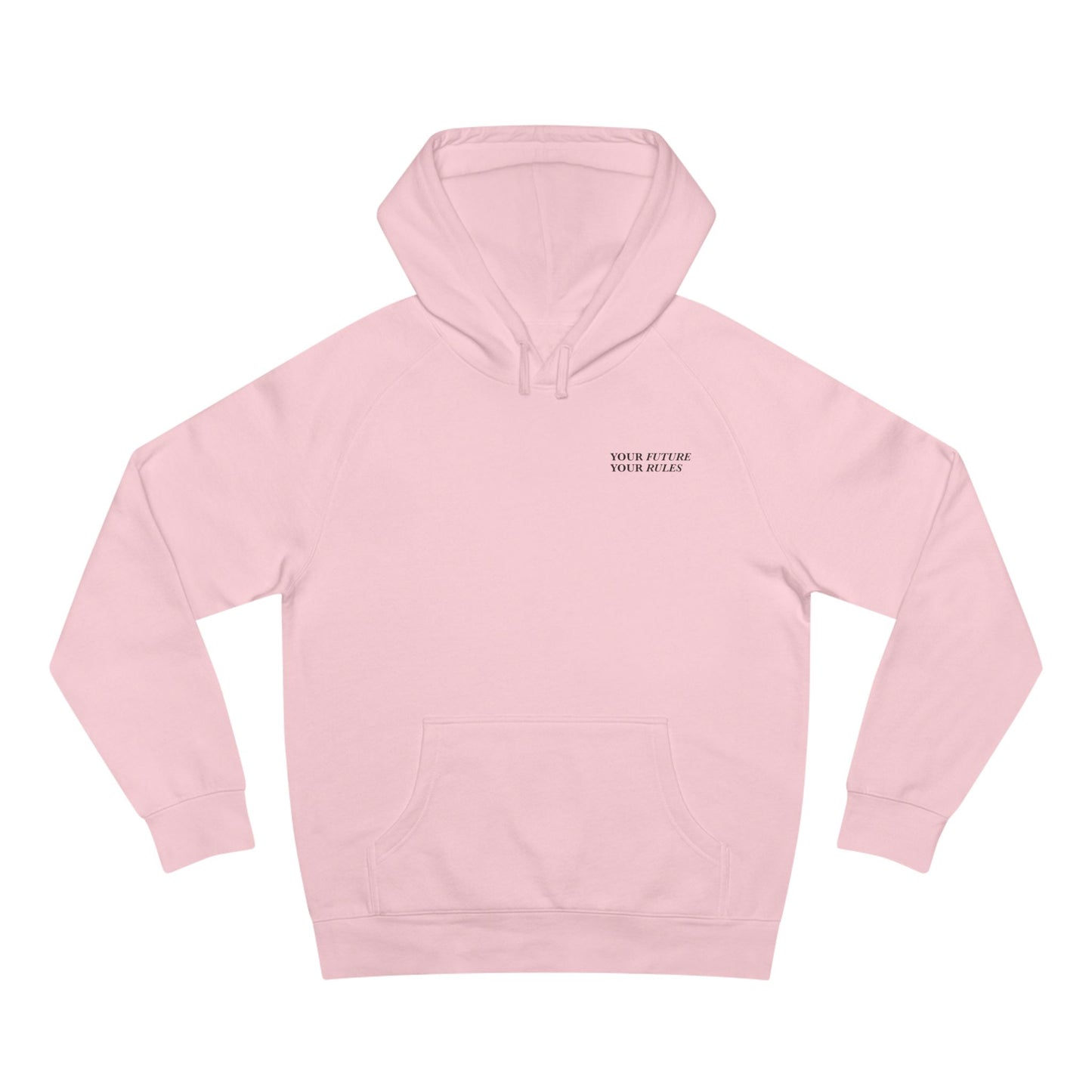 'Your Future, Your Rules' Hooded Sweatshirt